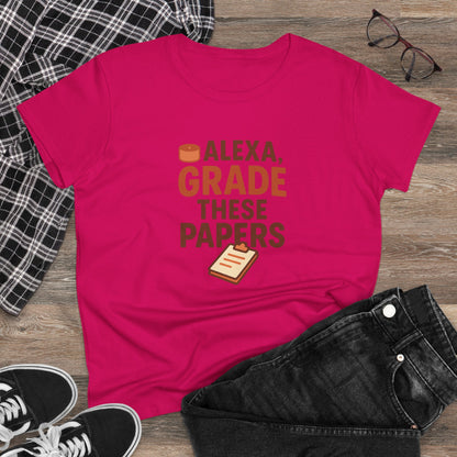 Fun Women's Cotton Tee - Alexa, Grade These Papers. Teachers with Attitude.