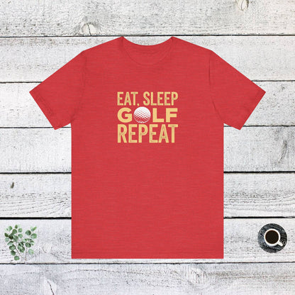 Men & Women Golf T-Shirt: Eat, Sleep, Golf, Repeat. Unisex Golf T-Shirt.