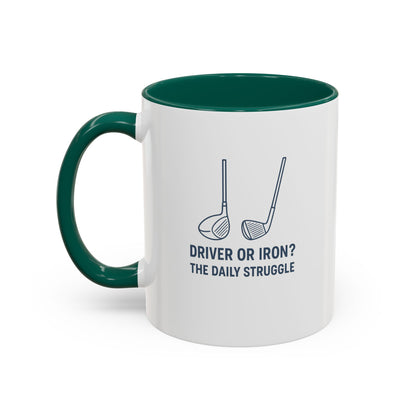 Colorful Golf Mug - Driver or Iron? The Daily Struggle