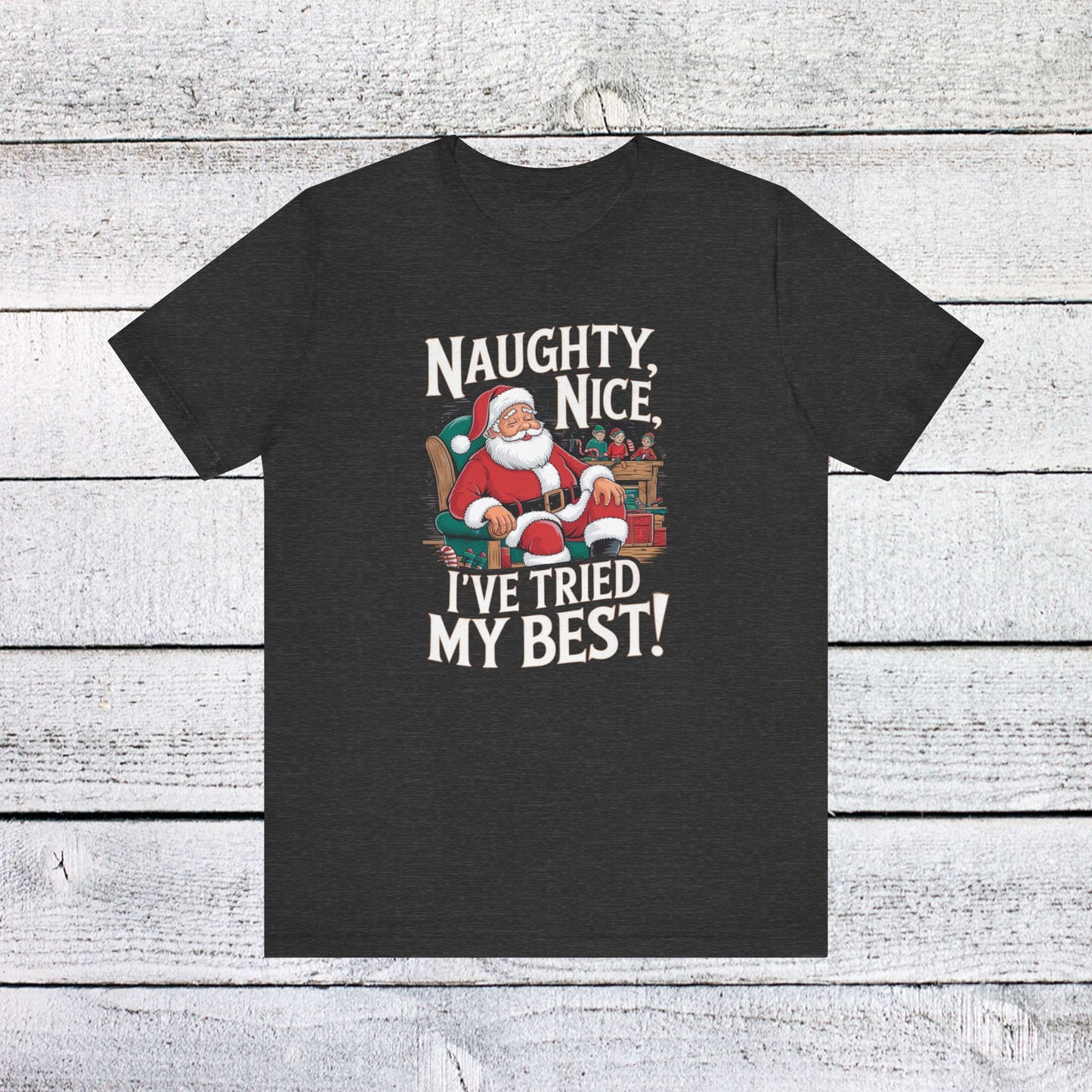 men & women christmas t-shirt. naughty, nice, tried my best. unisex christmas t-shirt.