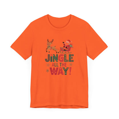 Men & Women Christmas T-Shirt. Jingle all the way. Unisex Christmas T-Shirt.