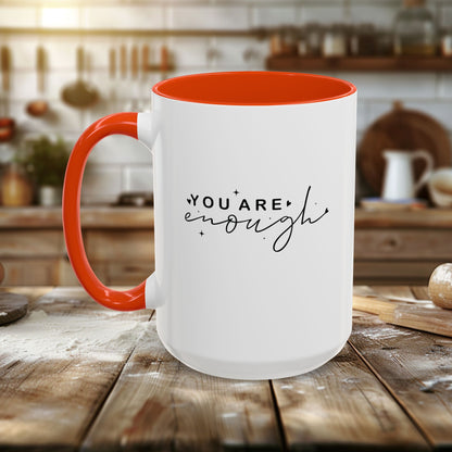 Colorful Mugs (11oz, 15oz) - You Are Enough - Self-Love Quote Design