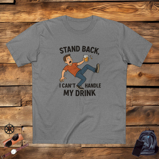 Men's Stable Tee - Stand Back, I Can't Handle My Drink Graphic Tee
