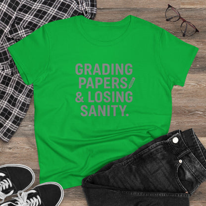 Women's Cotton Tee - Grading Papers & Losing Sanity. Teachers with attitude.