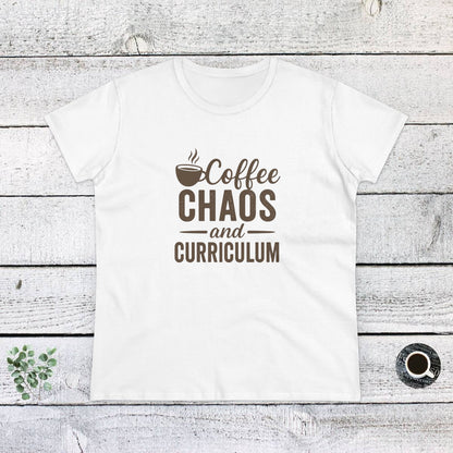 Women's Cotton Tee - Teachers with Attitude. Coffee Chaos and Curriculum Design