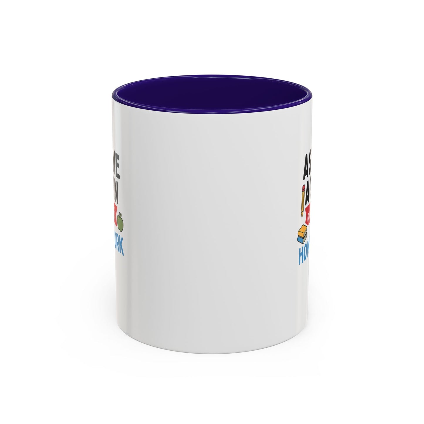 colorful 'ask me again, it's homework' mug - perfect for students. teachers with attitude.