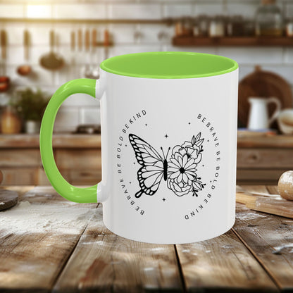 Colorful Mugs (11oz, 15oz) - Be Brave, Be Bold, Be Kind - Courageous Kindness Quote