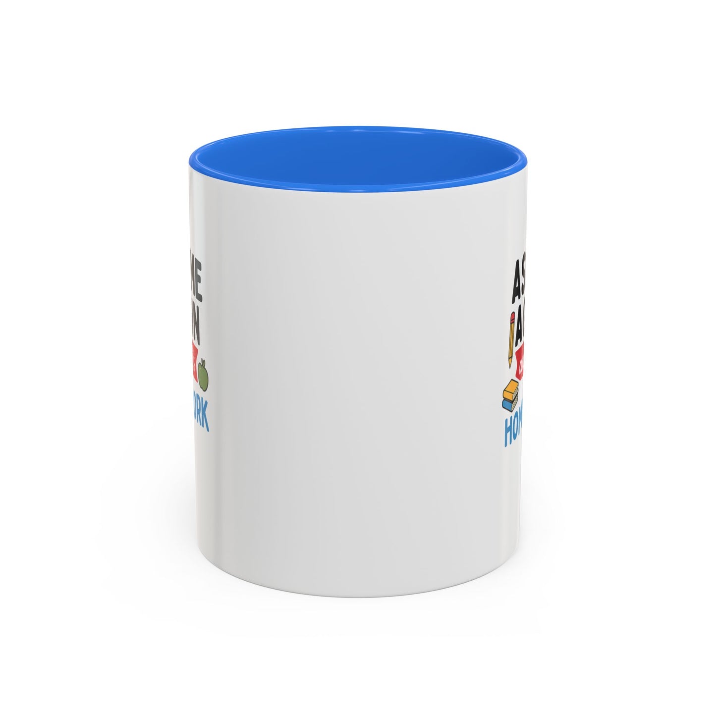 colorful 'ask me again, it's homework' mug - perfect for students. teachers with attitude.