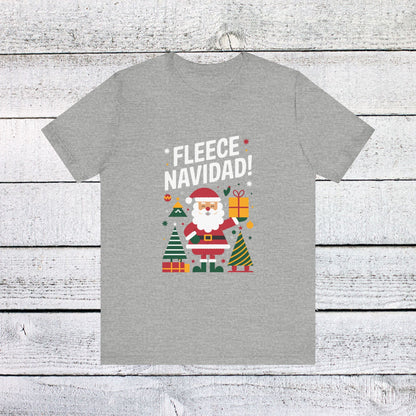 Men & Women Christmas T-Shirt. Fleece Navidad! Unisex Christmas T-Shirt.