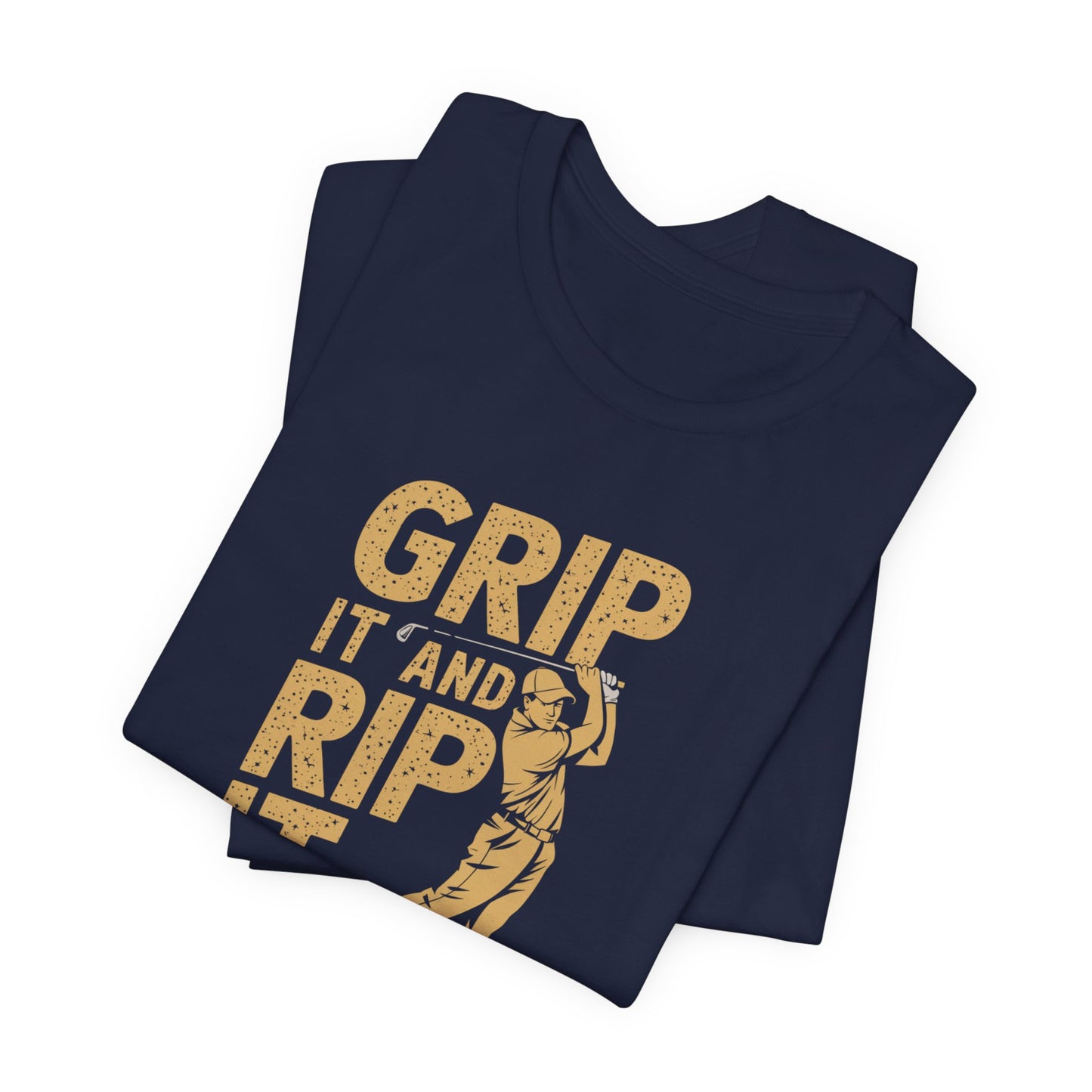 men & women golf t-shirt: grip it and rip it! unisex golf t-shirt.